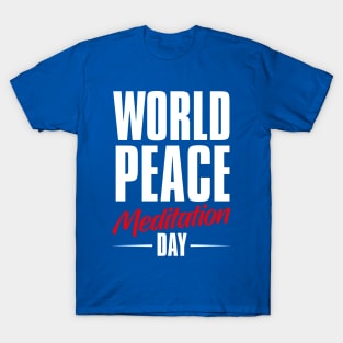 World Peace Meditation Day – December T-Shirt